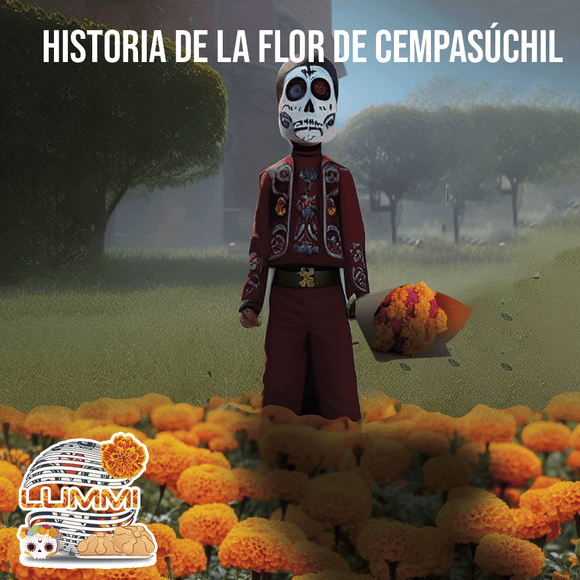 HISTORIA DE LA FLOR DE CEMPASÚCHIL