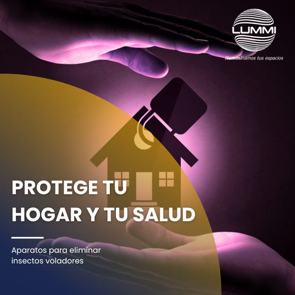 PROTEGE TU HOGAR Y TU SALUD