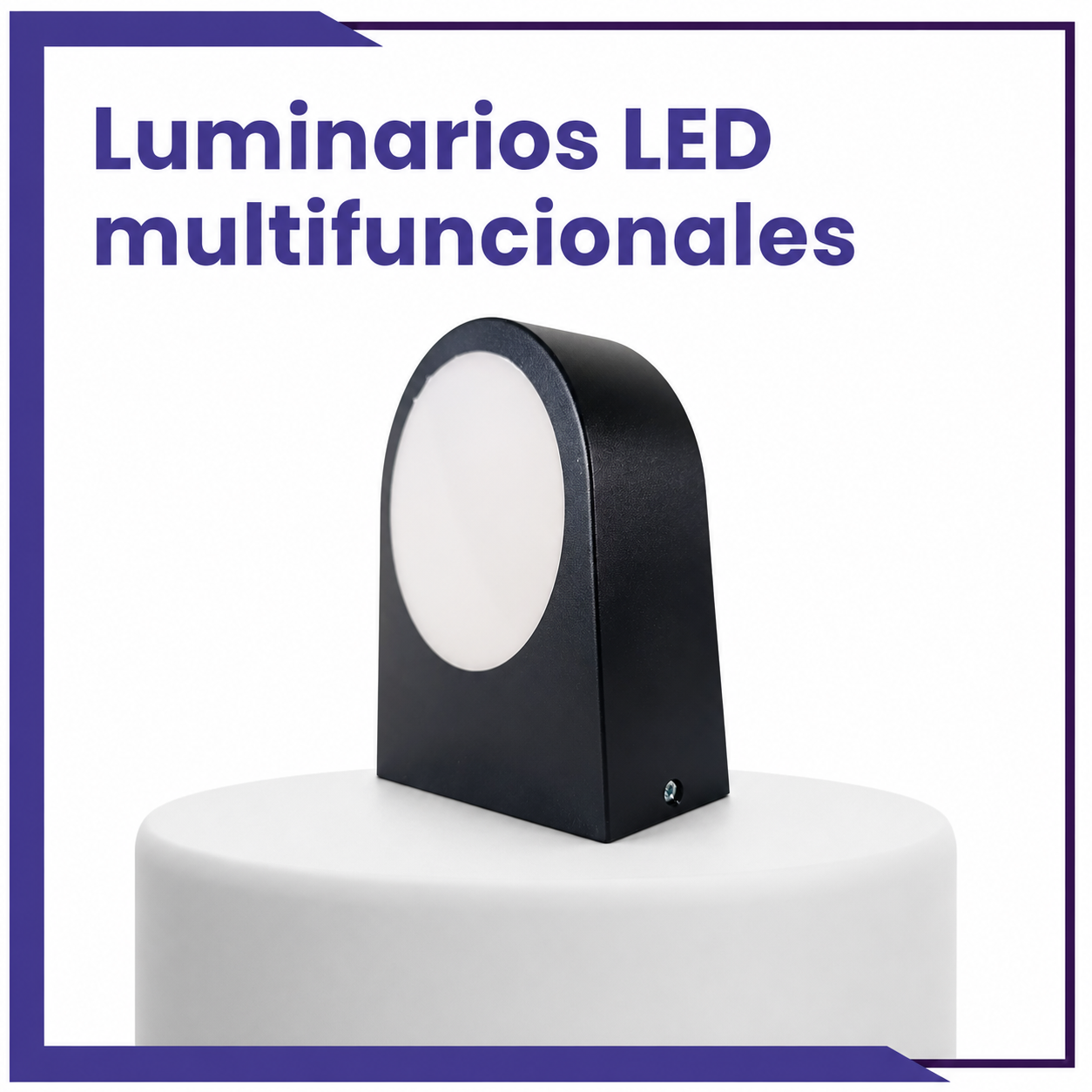 Luminarios LED multifuncionales